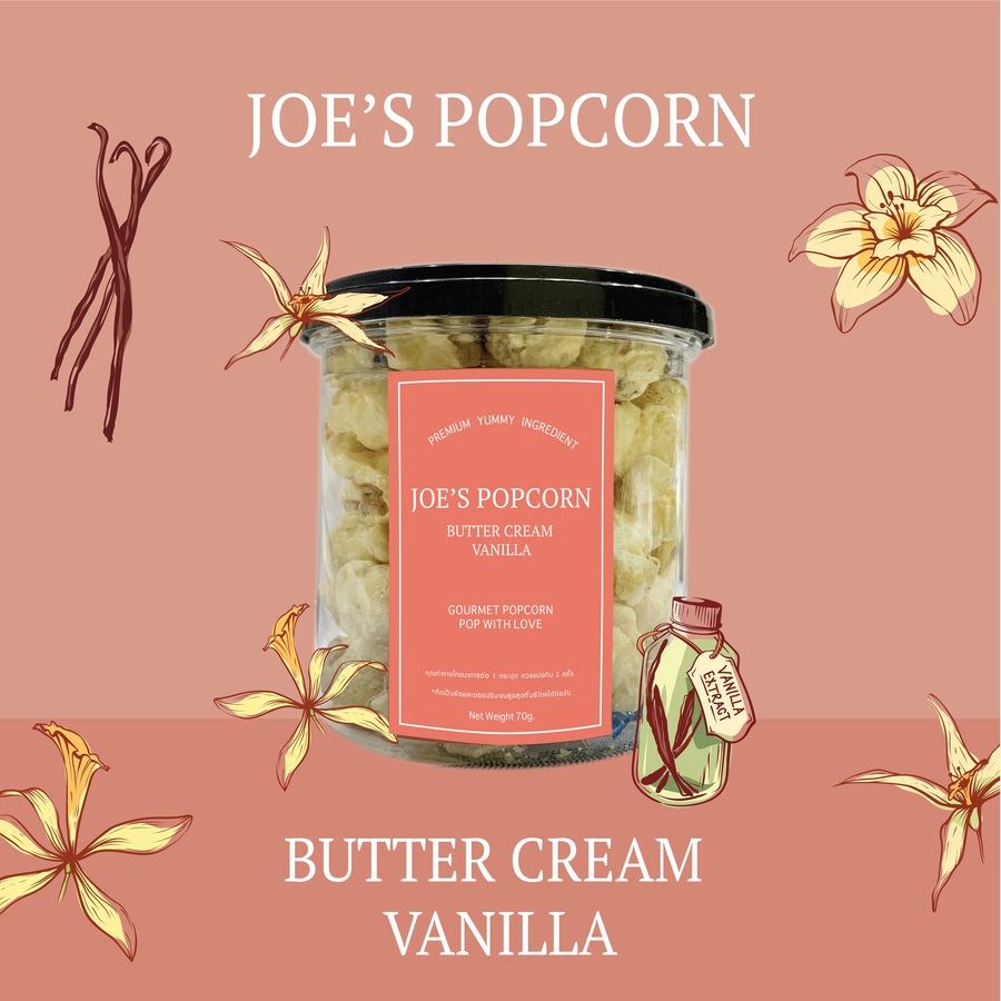 Butter Cream Vanilla Popcorn 
ป๊อบคอร์นรสครีมวานิลา
หอมกลิ่นวนิลาสุด Premium รับรองในความอร่อย
ไม่มีไขมันทรานส์ (.ใช้เนยไขมันดี 100%)
อายุการเก็บรักษา : 6 เดือน

รับตัวแทนจำหน่ายค่ะ :)
คำเตือน : โปรดระวังความอร่อยจนหยุดไม่ได้ 
Joe's Popcorn We Pop It With Love &lt;3